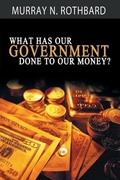 Cover: What Has Government Done to Our Money? - BNP