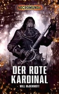 Cover: Necromunda - Der rote Kardinal - Black Library