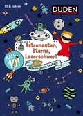 Cover: Mach 10! Astronauten, Sterne, Laserschwert - Ab 8 Jahren - Duden