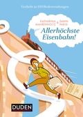 Cover: Allerh&ouml;chste Eisenbahn! - Duden