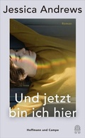 Cover: Und jetzt bin ich hier - Hoffmann & Campe