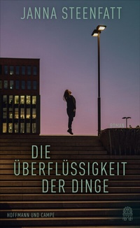 Abbildung von: Die Überflüssigkeit der Dinge - Hoffmann & Campe