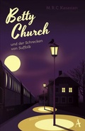Cover: Betty Church und der Schrecken von Suffolk - Atlantik Verlag