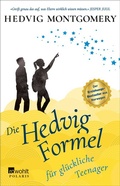 Cover: Die Hedvig-Formel f&uuml;r gl&uuml;ckliche Teenager - Rowohlt