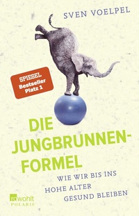 Abbildung von: Die Jungbrunnen-Formel - Rowohlt Taschenbuch
