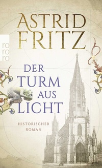 Abbildung von: Der Turm aus Licht - Rowohlt Taschenbuch