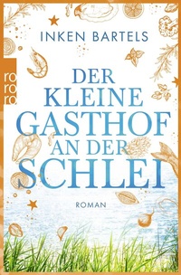 Abbildung von: Der kleine Gasthof an der Schlei - Rowohlt Taschenbuch
