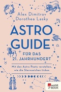 Cover: Astro-Guide f&uuml;r das 21. Jahrhundert - Rowohlt