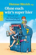 Abbildung von: Ohne euch wär's super hier - Rowohlt
