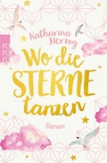 Cover: Wo die Sterne tanzen - Rowohlt Taschenbuch