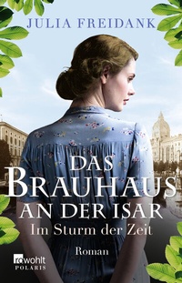 Abbildung von: Das Brauhaus an der Isar: Im Sturm der Zeit - Rowohlt Taschenbuch