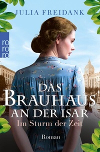 Abbildung von: Das Brauhaus an der Isar: Im Sturm der Zeit - Rowohlt