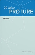 Cover: 20 Jahre Pro Iure - Helbing & Lichtenhahn