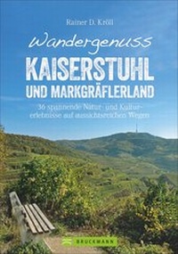 Abbildung von: Wandergenuss Kaiserstuhl und Markgräflerland - Bruckmann