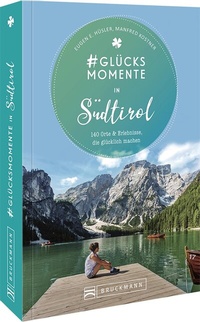 Abbildung von: #Glücksmomente in Südtirol - Bruckmann