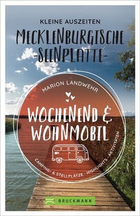 Abbildung von: Wochenend und Wohnmobil - Kleine Auszeiten Mecklenburgische Seenplatte - Bruckmann