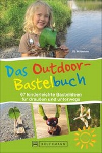 Abbildung von: Das Outdoor-Bastelbuch - Bruckmann