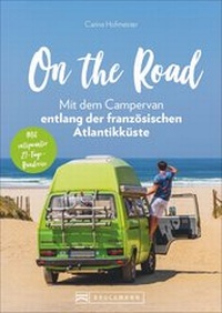 Abbildung von: On the Road - Mit dem Campervan entlang der französischen Atlantikküste - Bruckmann