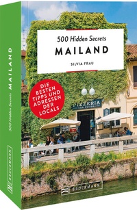 Abbildung von: 500 Hidden Secrets Mailand - Bruckmann