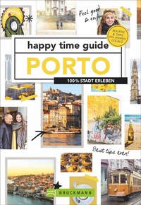 Abbildung von: happy time guide Porto - Bruckmann