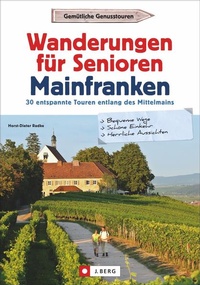 Abbildung von: Wanderungen für Senioren Mainfranken - J. Berg
