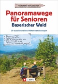 Abbildung von: Panoramawege für Senioren Bayerischer Wald - J. Berg