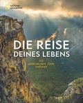 Cover: Die Reise deines Lebens - National Geographic Deutschland