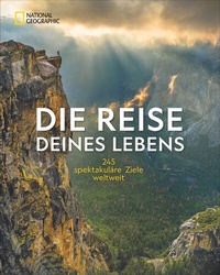 Abbildung von: Die Reise deines Lebens - National Geographic Deutschland