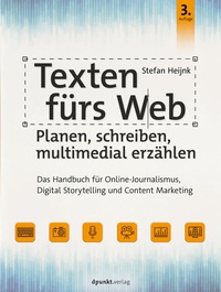 Abbildung von: Texten fürs Web: Planen, schreiben, multimedial erzählen - dpunkt
