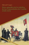 Cover: Siete episodios de la rebeli&oacute;n de las Comunidades de Castilla (1520-1521) - Vervuert Verlagsgesellschaft