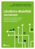 Cover: L&auml;ndliche Mobilit&auml;t vernetzen - oekom verlag