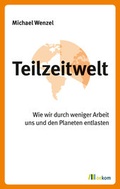 Cover: Teilzeitwelt - oekom verlag