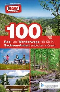 Abbildung von: 100 Rad- und Wanderwege, die Sie in Sachsen-Anhalt entdecken müssen - Sutton