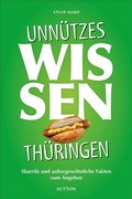 Cover: Unn&uuml;tzes Wissen Th&uuml;ringen - Sutton