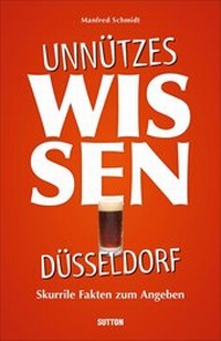 Abbildung von: Unnützes Wissen Düsseldorf - Sutton