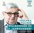 Cover: Willkommen im 21. Jahrhundert: Europas Aufbruch und die deutsche Verantwortung - John Verlag