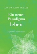 Cover: Ein neues Paradigma leben - Vollenweider, Ilserose