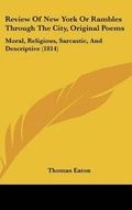 Cover: Review Of New York Or Rambles Through The City, Original Poems - Kessinger Publishing