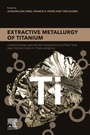 Cover: Extractive Metallurgy of Titanium - Elsevier