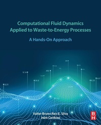 Enlarge image Cover: Computational Fluid Dynamics Applied to Waste-to-Energy Processes - Butterworth-Heinemann