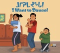 Cover: I Want to Dance! - Inhabit Media Inc