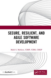 Enlarge image Cover: Secure, Resilient, and Agile Software Development - CRC Press