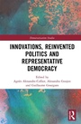 Cover: Innovations, Reinvented Politics and Representative Democracy - Routledge
