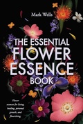 Cover: The Essential Flower Essence Book - various Australia publishers