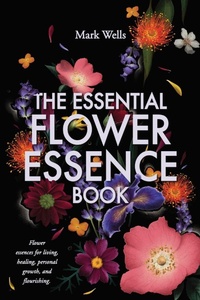 Enlarge image Cover: The Essential Flower Essence Book - various Australia publishers
