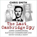 Cover: The Last Cambridge Spy - The History Press Ltd