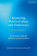 Cover: Reporting Political Islam and Democracy - I.B. Tauris