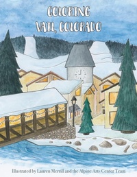 Enlarge image Cover: Coloring Vail, Colorado - Alpine Arts Center, Inc.