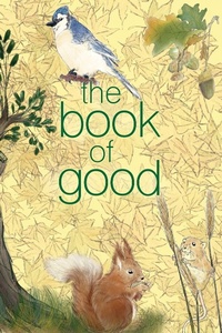Enlarge image Cover: The Book of Good - Melanie Hooyenga