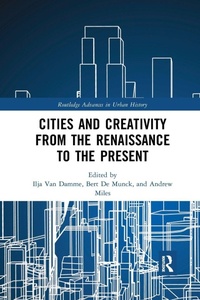 Enlarge image Cover: Cities and Creativity from the Renaissance to the Present - Routledge